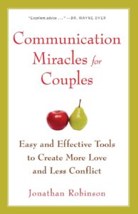 “Unlocking Relationship Bliss: A 10-Point Summary of ‘Communication Miracles for Couples’ by Jonathan Robinson”