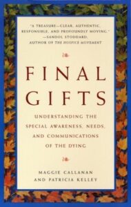 “Final Gifts” by Maggie Callanan and Patricia Kelley (10-Point Summary)