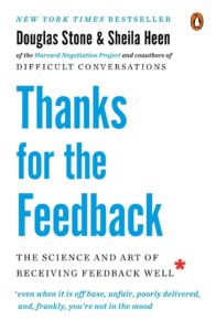 “Unlocking Growth: A 10-Point Summary of ‘Thanks for the Feedback’ by Douglas Stone and Sheila Heen”